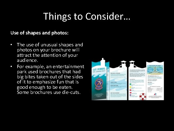 Things to Consider… Use of shapes and photos: • The use of unusual shapes