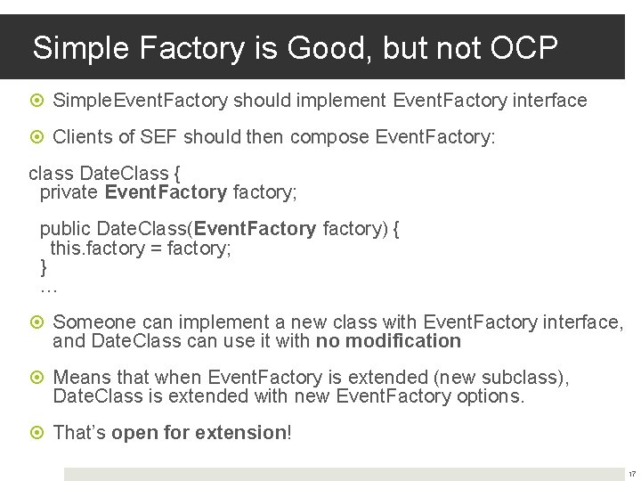 Simple Factory is Good, but not OCP Simple. Event. Factory should implement Event. Factory