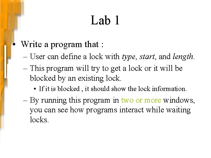 Lab 1 • Write a program that : – User can define a lock Lab 1 • Write a program that : – User can define a lock