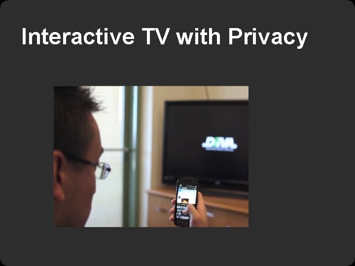 Interactive TV with Privacy 