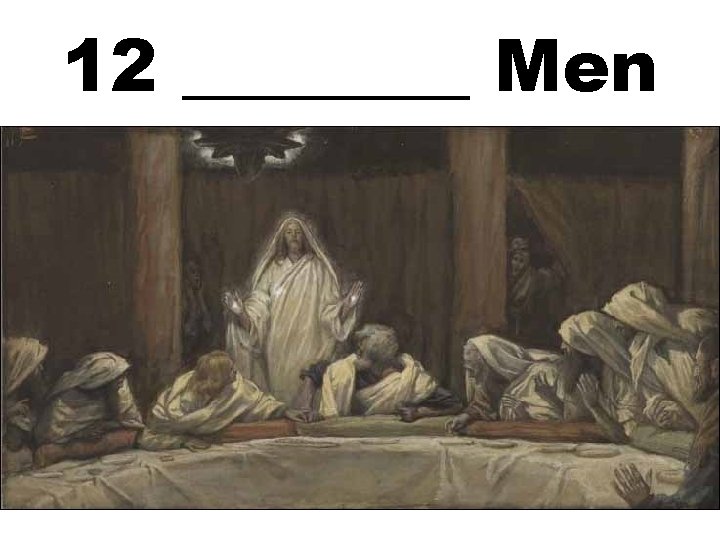 12 ____ Men 
