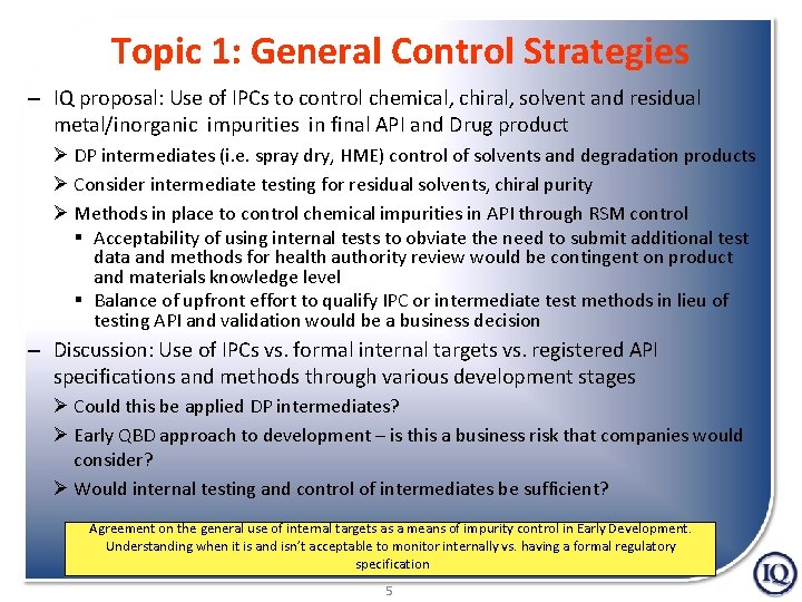 Topic 1: General Control Strategies – IQ proposal: Use of IPCs to control chemical,