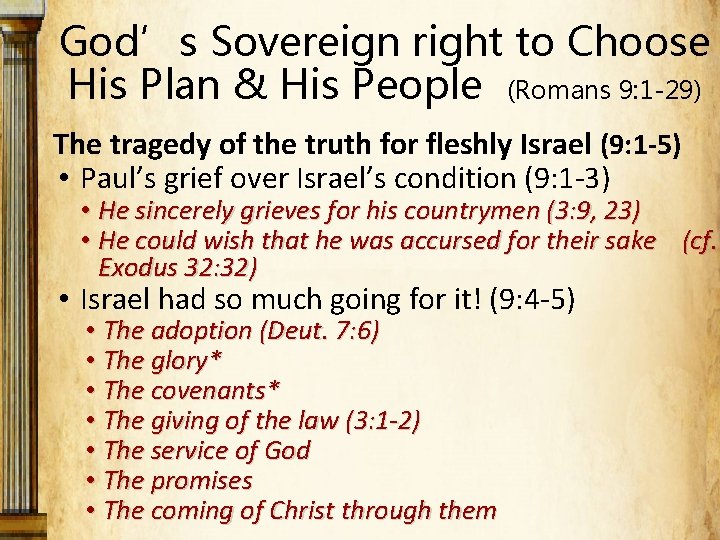 God’s Sovereign right to Choose His Plan & His People (Romans 9: 1 -29)