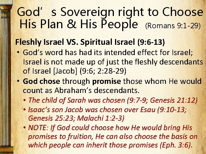 God’s Sovereign right to Choose His Plan & His People (Romans 9: 1 -29)