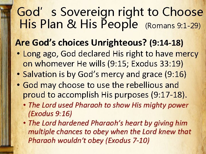 God’s Sovereign right to Choose His Plan & His People (Romans 9: 1 -29)