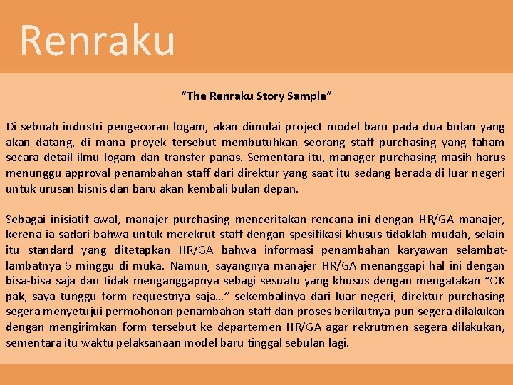 Renraku “The Renraku Story Sample” Di sebuah industri pengecoran logam, akan dimulai project model