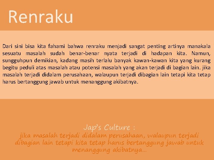 Renraku Dari sini bisa kita fahami bahwa renraku menjadi sangat penting artinya manakala sesuatu