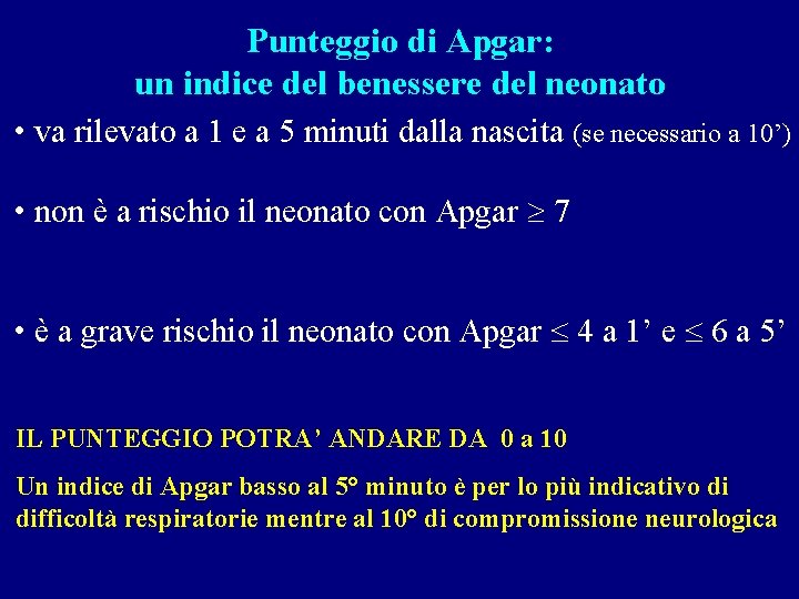 Punteggio di Apgar: un indice del benessere del neonato • va rilevato a 1