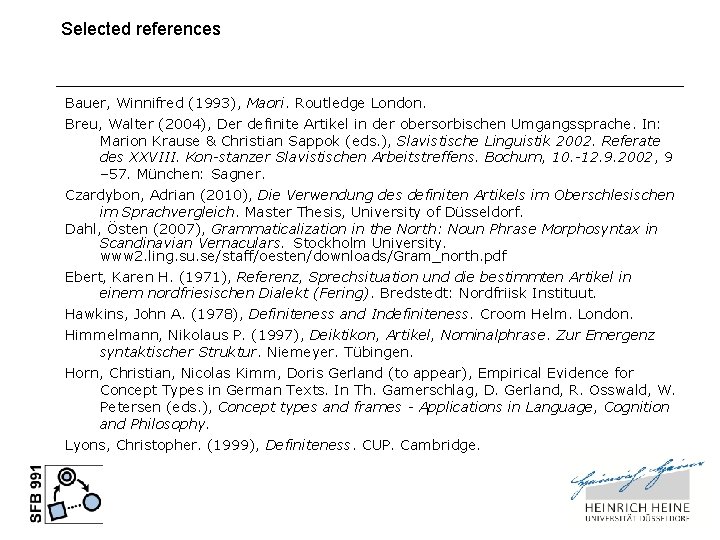 Selected references Bauer, Winnifred (1993), Maori. Routledge London. Breu, Walter (2004), Der definite Artikel