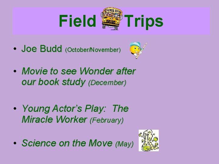 Field Trips • Joe Budd (October/November) • Movie to see Wonder after our book