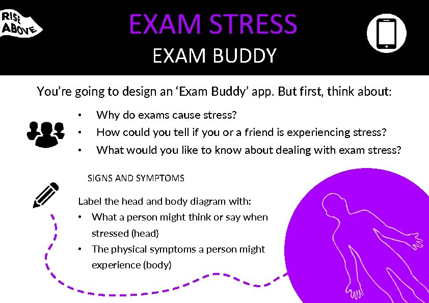 EXAM STRESS EXAM BUDDY You’re going to design an ‘Exam Buddy’ app. But first,