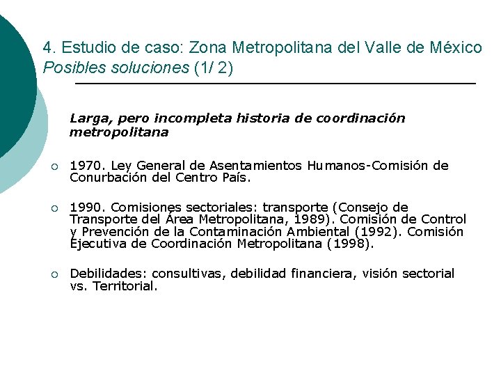 4. Estudio de caso: Zona Metropolitana del Valle de México Posibles soluciones (1/ 2)