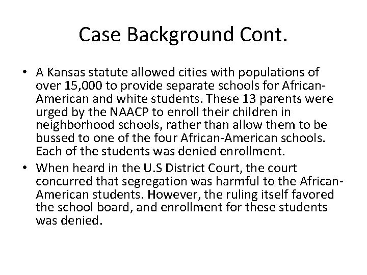 Case Background Cont. • A Kansas statute allowed cities with populations of over 15,