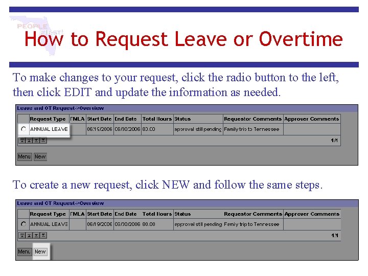 How to Request Leave or Overtime To make changes to your request, click the