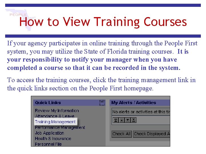 How to View Training Courses If your agency participates in online training through the