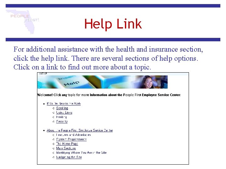 Help Link For additional assistance with the health and insurance section, click the help