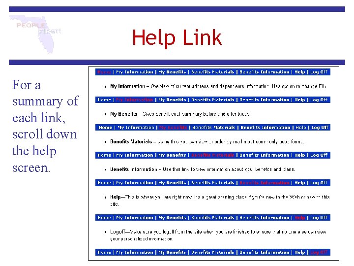 Help Link For a summary of each link, scroll down the help screen. 