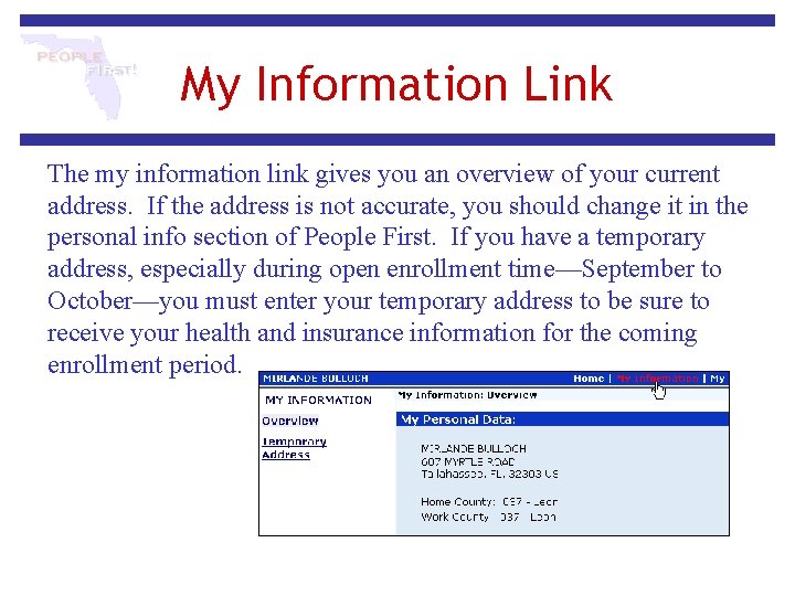 My Information Link The my information link gives you an overview of your current My Information Link The my information link gives you an overview of your current