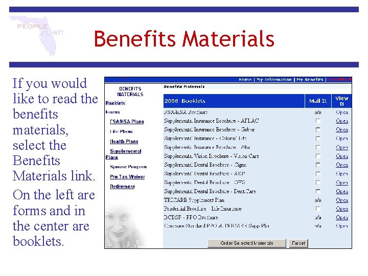 Benefits Materials If you would like to read the benefits materials, select the Benefits