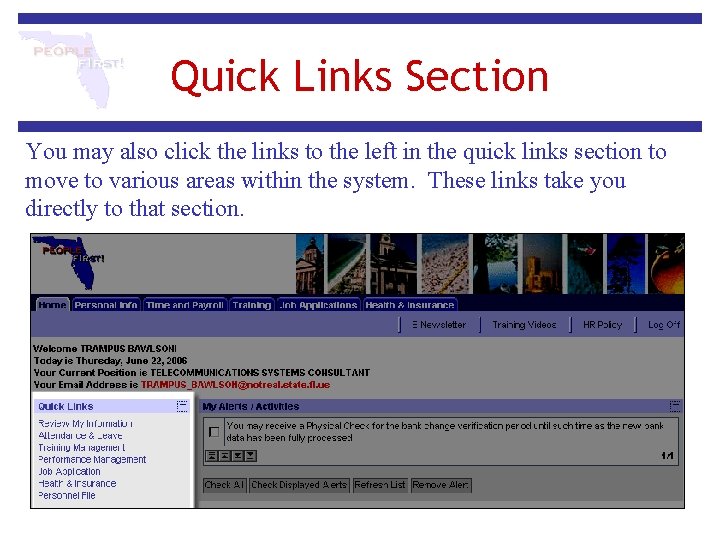 Quick Links Section You may also click the links to the left in the Quick Links Section You may also click the links to the left in the