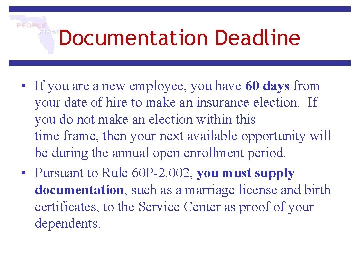 Documentation Deadline • If you are a new employee, you have 60 days from
