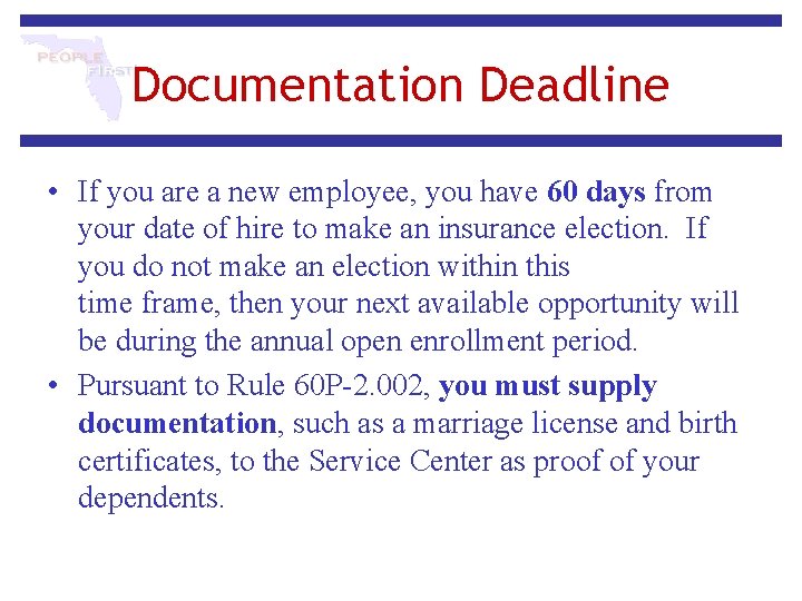Documentation Deadline • If you are a new employee, you have 60 days from Documentation Deadline • If you are a new employee, you have 60 days from