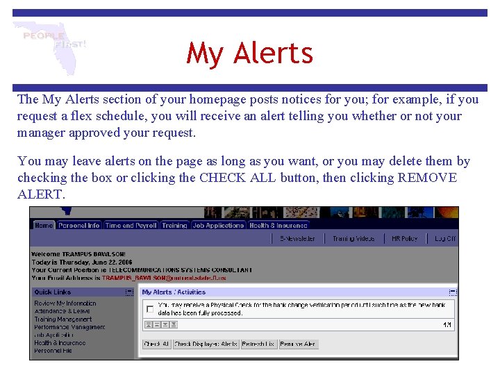 My Alerts The My Alerts section of your homepage posts notices for you; for My Alerts The My Alerts section of your homepage posts notices for you; for