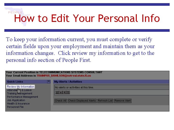 How to Edit Your Personal Info To keep your information current, you must complete How to Edit Your Personal Info To keep your information current, you must complete