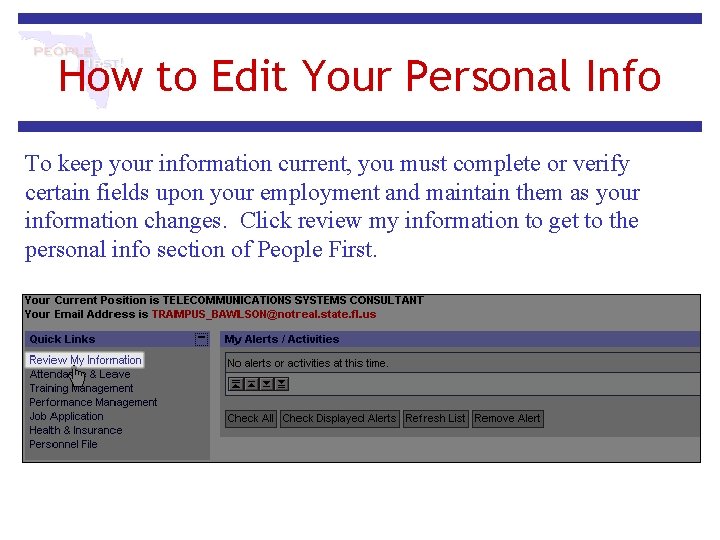 How to Edit Your Personal Info To keep your information current, you must complete