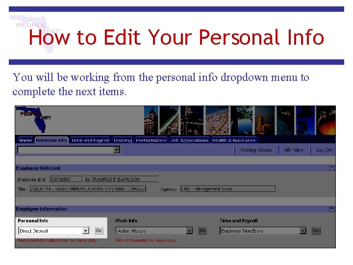 How to Edit Your Personal Info You will be working from the personal info