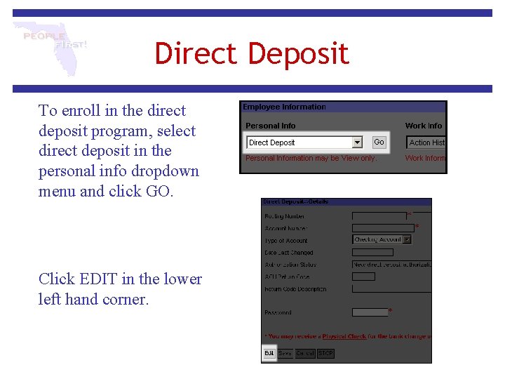 Direct Deposit To enroll in the direct deposit program, select direct deposit in the Direct Deposit To enroll in the direct deposit program, select direct deposit in the