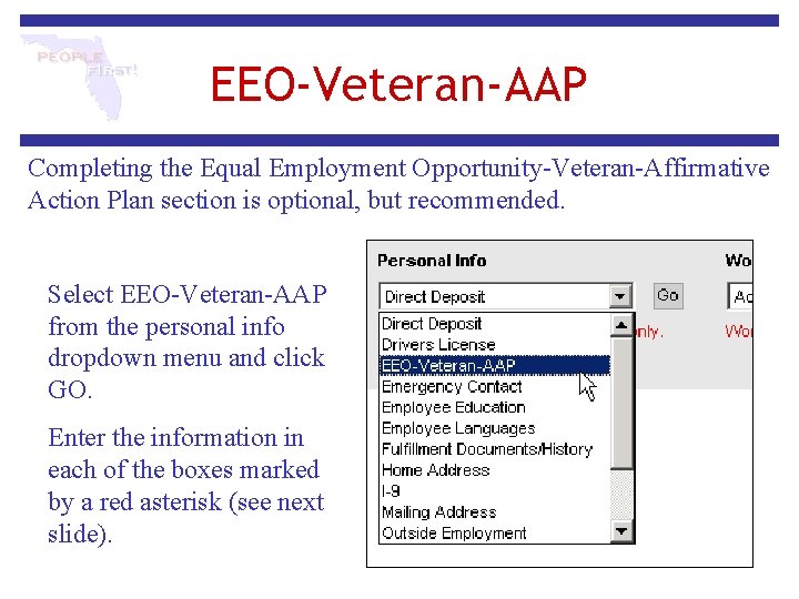 EEO-Veteran-AAP Completing the Equal Employment Opportunity-Veteran-Affirmative Action Plan section is optional, but recommended. Select EEO-Veteran-AAP Completing the Equal Employment Opportunity-Veteran-Affirmative Action Plan section is optional, but recommended. Select