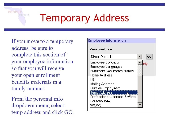 Temporary Address If you move to a temporary address, be sure to complete this