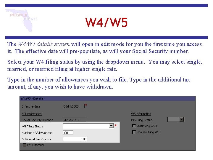 W 4/W 5 The W 4/W 5 details screen will open in edit mode W 4/W 5 The W 4/W 5 details screen will open in edit mode