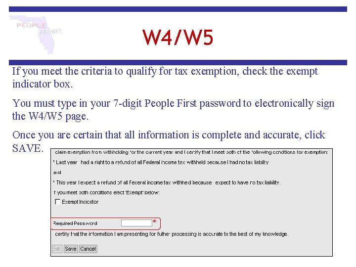 W 4/W 5 If you meet the criteria to qualify for tax exemption, check