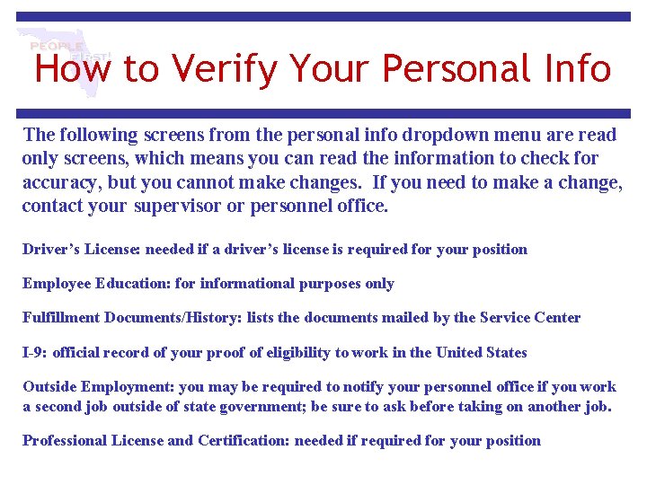 How to Verify Your Personal Info The following screens from the personal info dropdown How to Verify Your Personal Info The following screens from the personal info dropdown