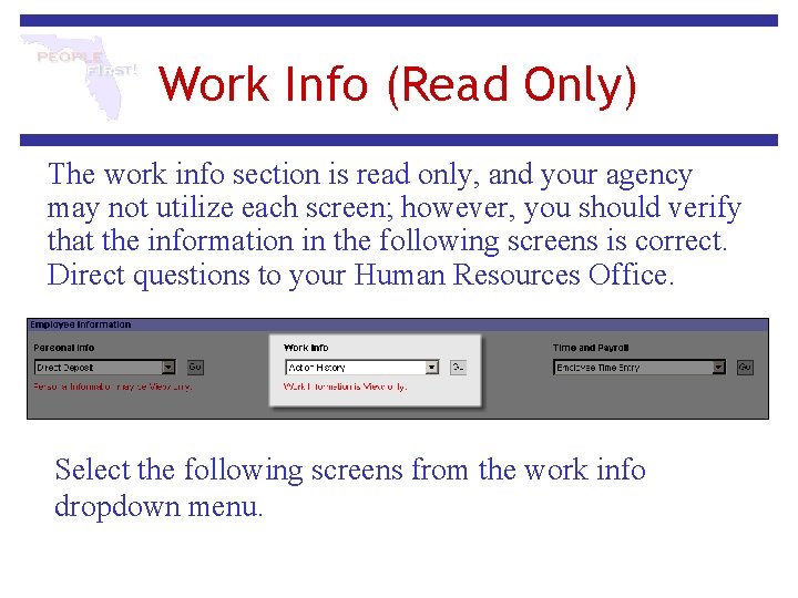 Work Info (Read Only) The work info section is read only, and your agency