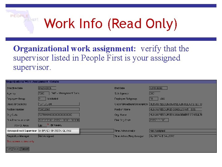 Work Info (Read Only) Organizational work assignment: verify that the supervisor listed in People Work Info (Read Only) Organizational work assignment: verify that the supervisor listed in People