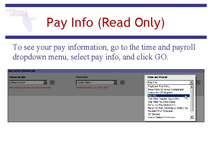 Pay Info (Read Only) To see your pay information, go to the time and Pay Info (Read Only) To see your pay information, go to the time and