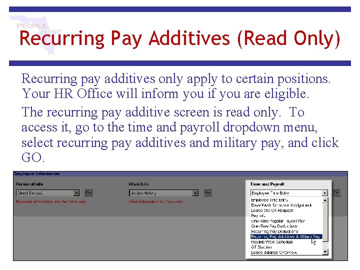 Recurring Pay Additives (Read Only) Recurring pay additives only apply to certain positions. Your