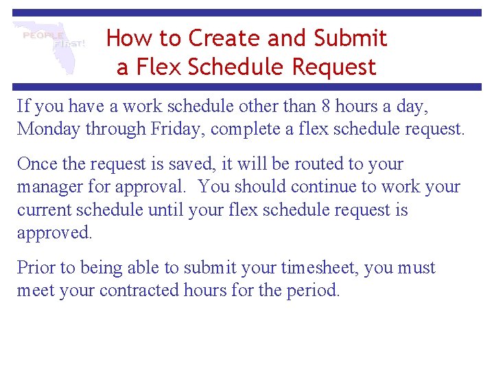 How to Create and Submit a Flex Schedule Request If you have a work How to Create and Submit a Flex Schedule Request If you have a work