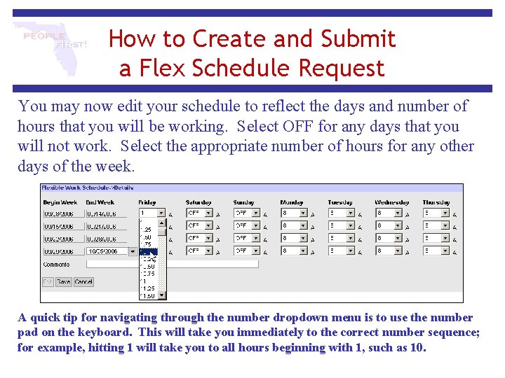 How to Create and Submit a Flex Schedule Request You may now edit your How to Create and Submit a Flex Schedule Request You may now edit your