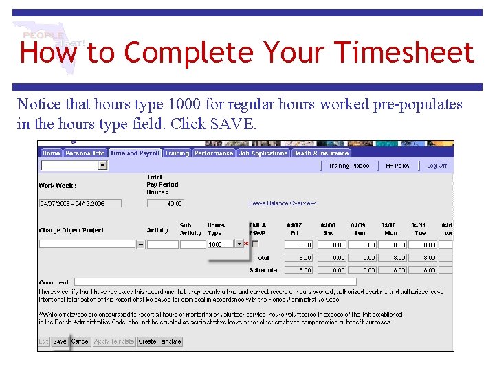 How to Complete Your Timesheet Notice that hours type 1000 for regular hours worked How to Complete Your Timesheet Notice that hours type 1000 for regular hours worked