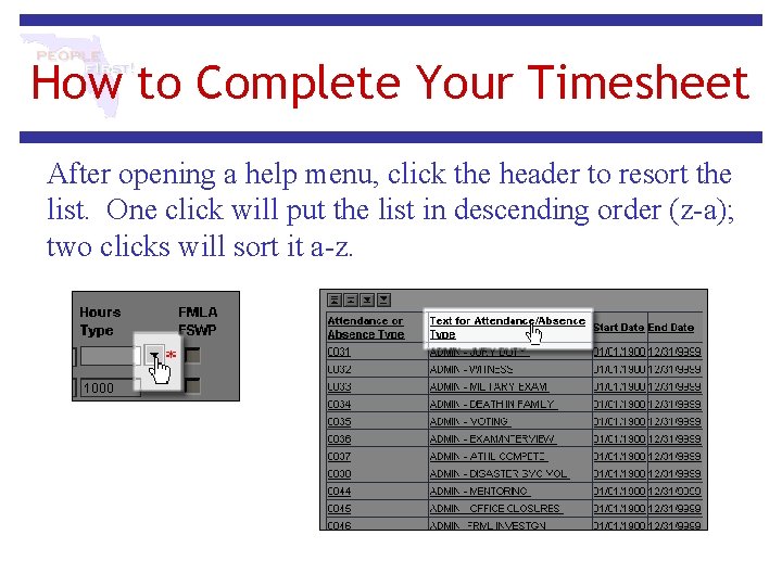 How to Complete Your Timesheet After opening a help menu, click the header to How to Complete Your Timesheet After opening a help menu, click the header to