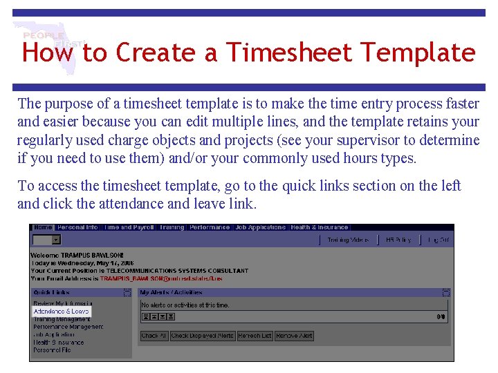 How to Create a Timesheet Template The purpose of a timesheet template is to