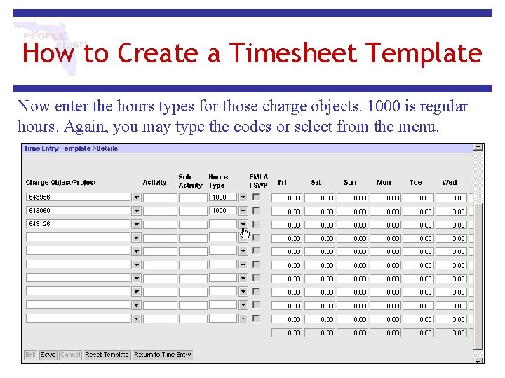 How to Create a Timesheet Template Now enter the hours types for those charge