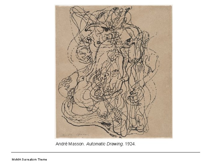 André Masson. Automatic Drawing. 1924. Mo. MA Surrealism Theme 