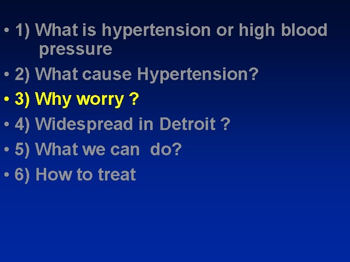  • 1) What is hypertension or high blood pressure • 2) What cause