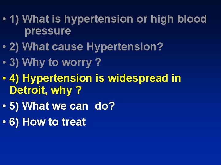  • 1) What is hypertension or high blood pressure • 2) What cause