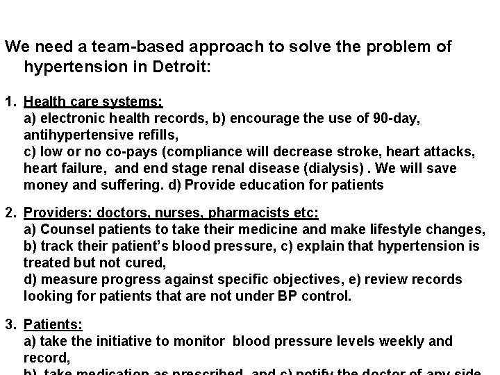 We need a team-based approach to solve the problem of hypertension in Detroit: 1.